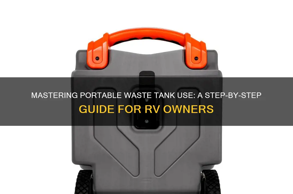 how to use a portable waste tank