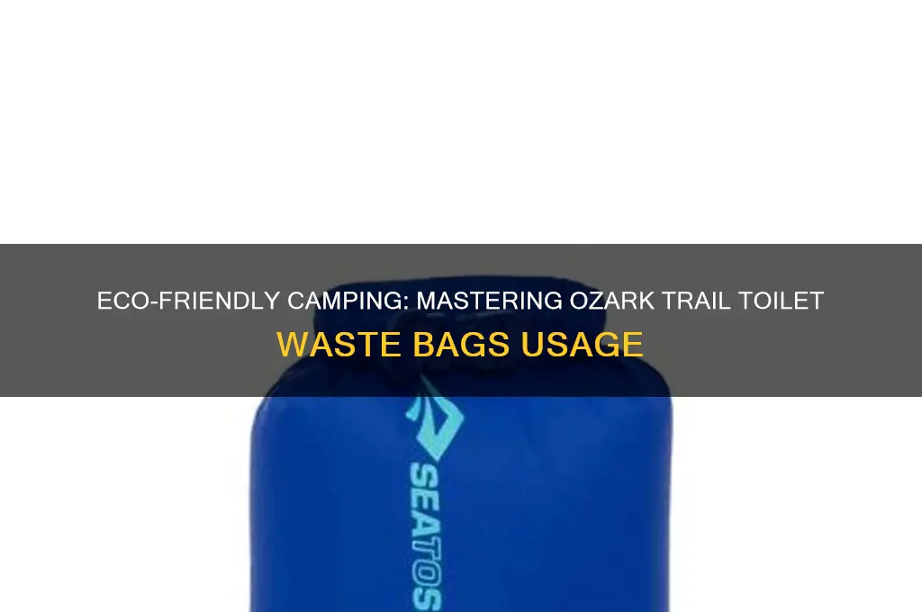 how to use toilet waste bags ozark trail