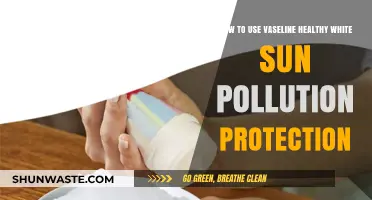 Vaseline Healthy White: Protecting Your Skin from Sun and Pollution