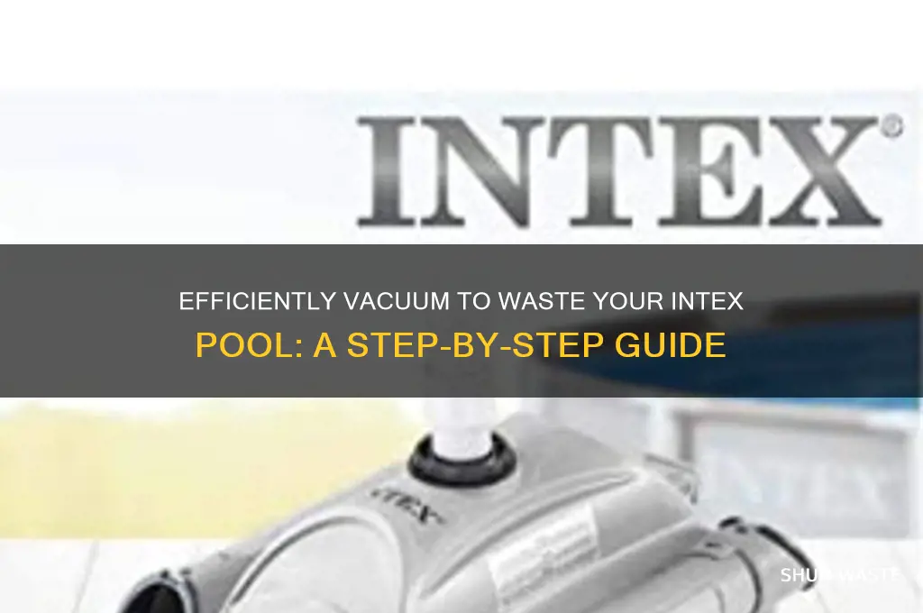 how to vacum to waste intex pools