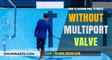 Vacuuming Your Pool to Waste: A Simple Guide Without Multiport Valve