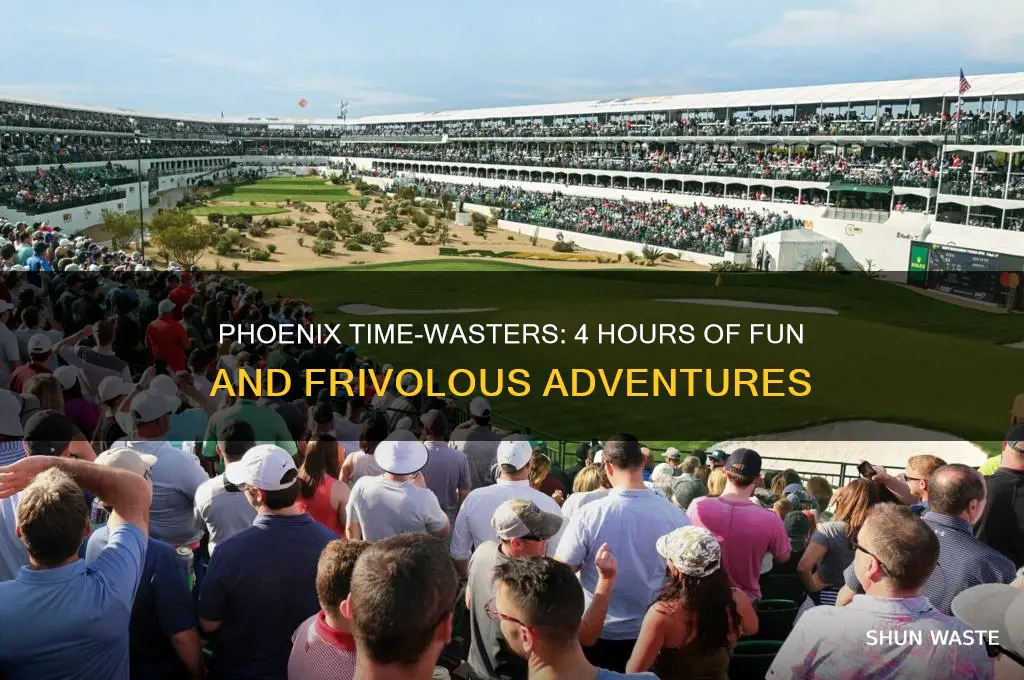 how to waste 4 hours in phoenix
