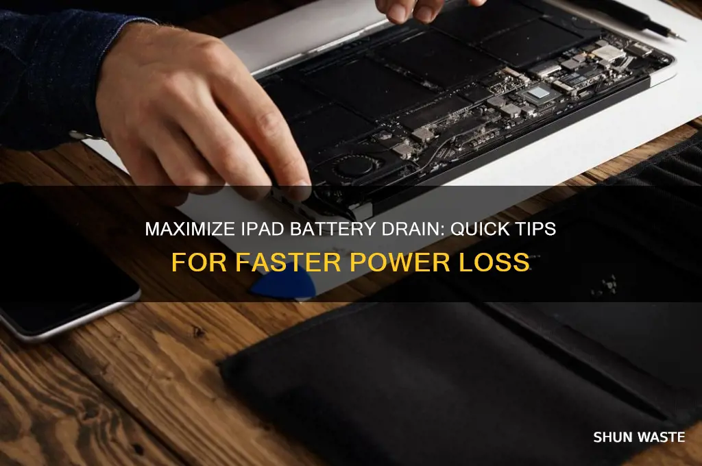 how to waste battery fast on ipad