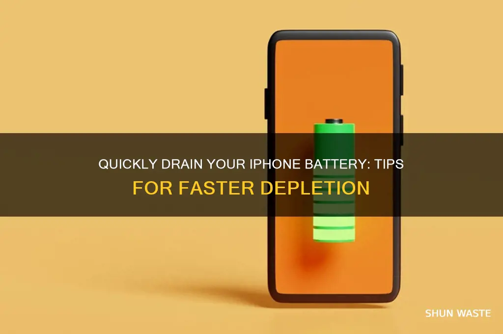 how to waste battery fast on iphone