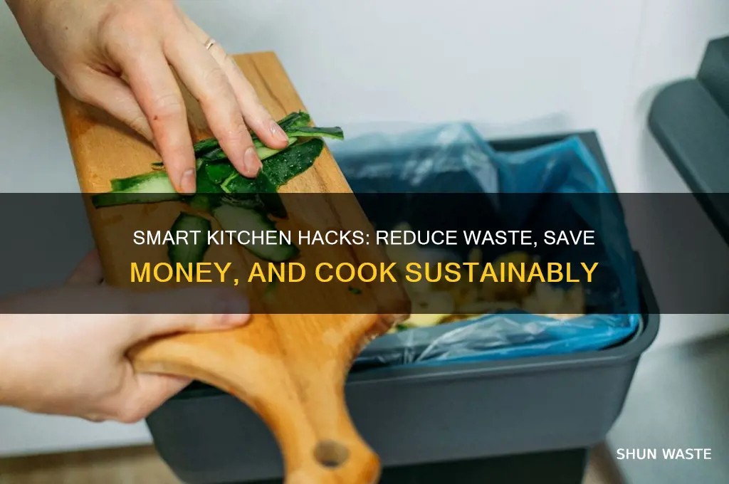 how to waste less in the kitchen