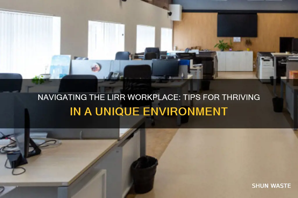 how to work for lirr kind of environment