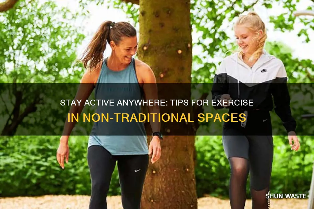 how to work in environments not designed for exercise