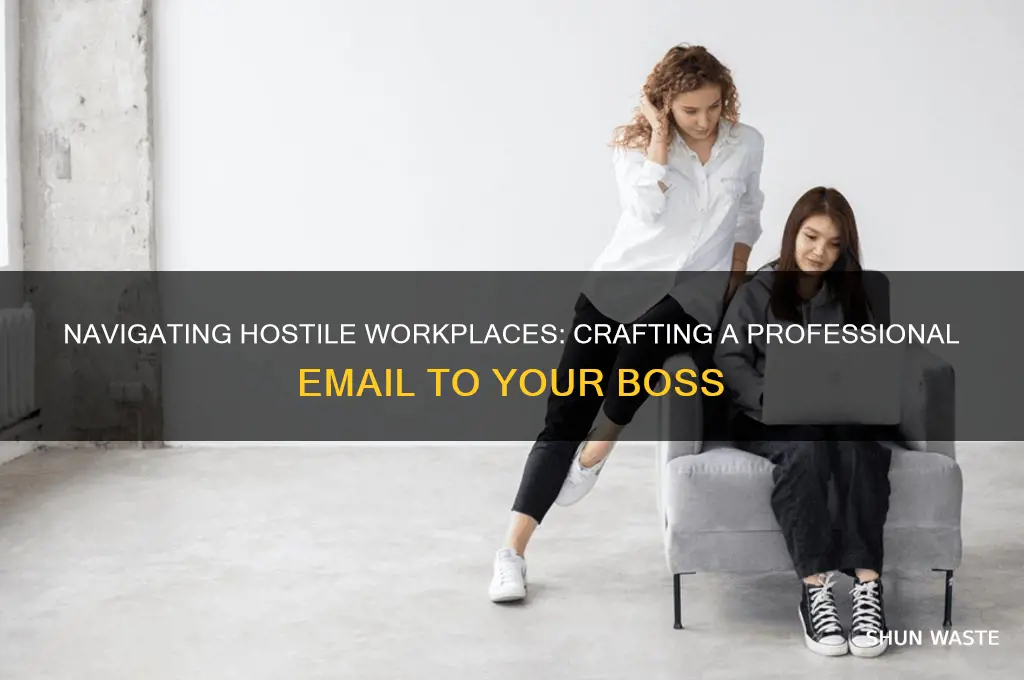 how tocwrite your boss about working in a hostile environment