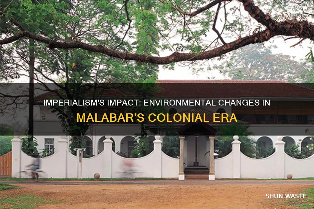 how was malabar environment affected by imperialism
