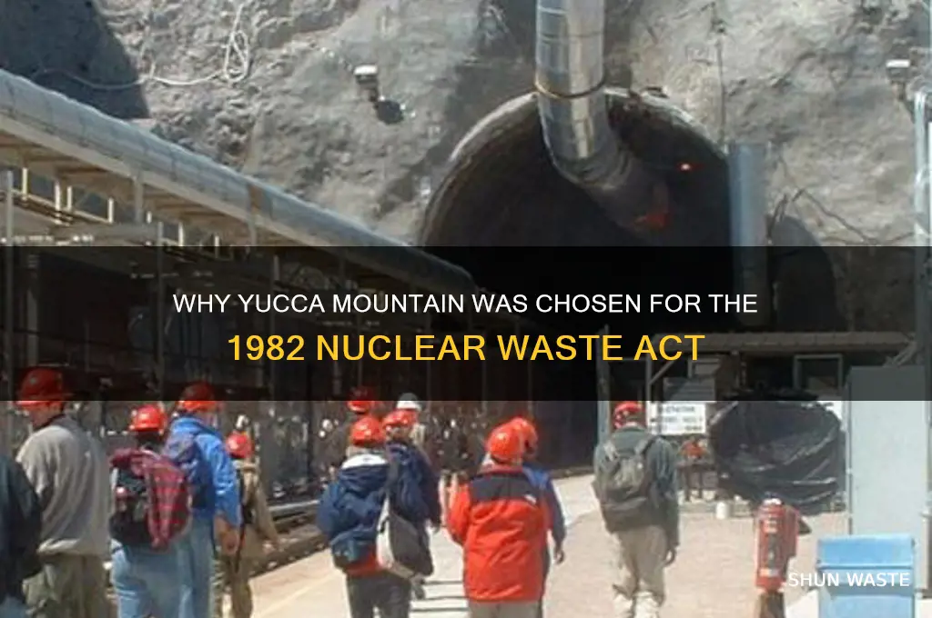how was yucca mountain picked for nuclear waste act 1982