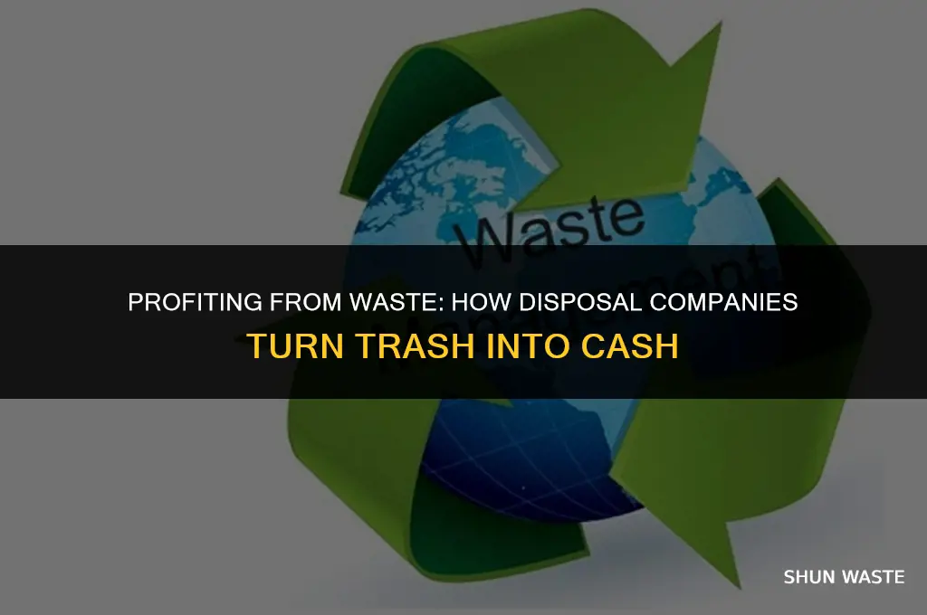 how waste disposal companies make money