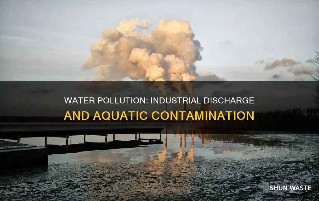 how water is polluted by factories