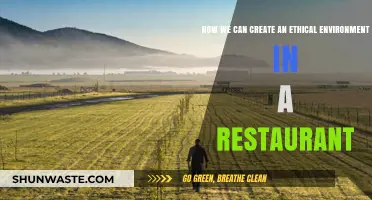 Fostering Integrity: Crafting an Ethical Restaurant Environment for All