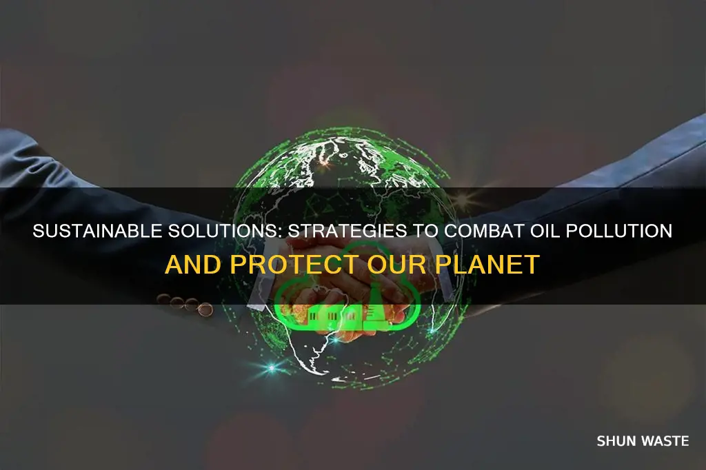 how we can reduce oil pollution