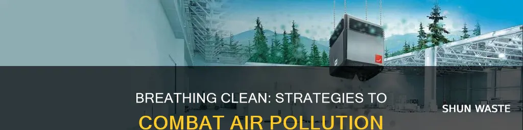 how we can solve air pollution