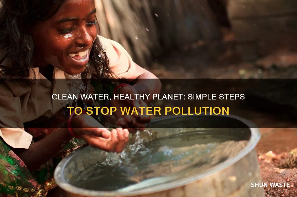 how we can stop polluting water