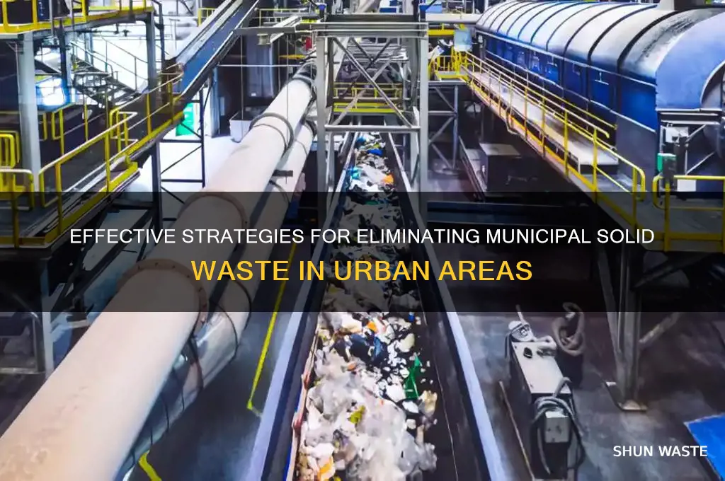 how we get rid of municipal solid waste