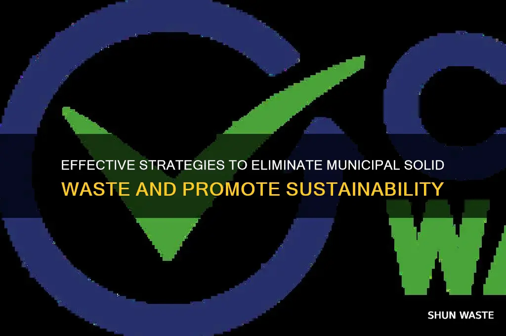 how we get rid of municiple solid waste