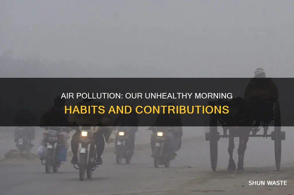 how we pollute the air every morning