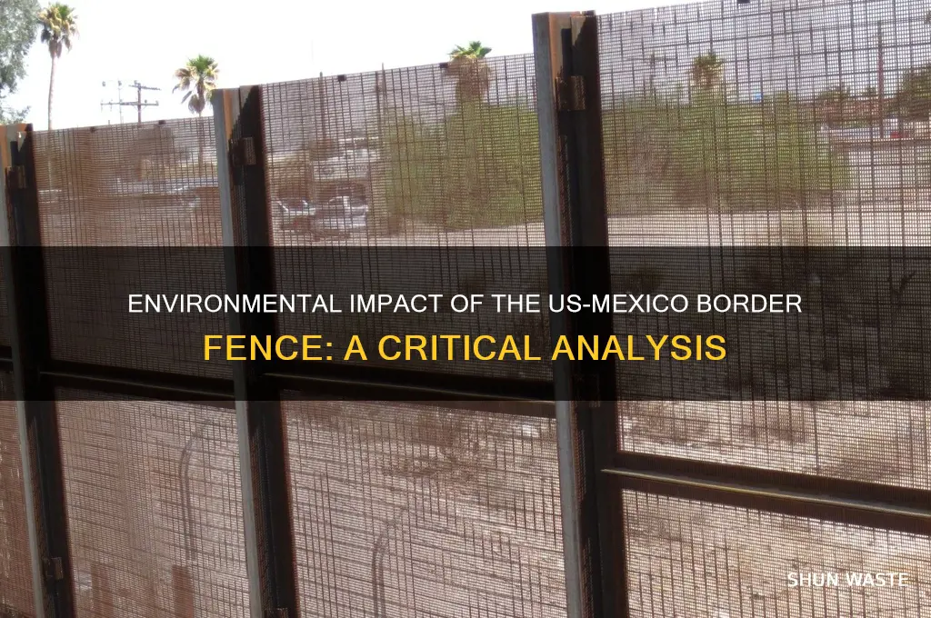 how will building the us mexico fence affect the environment