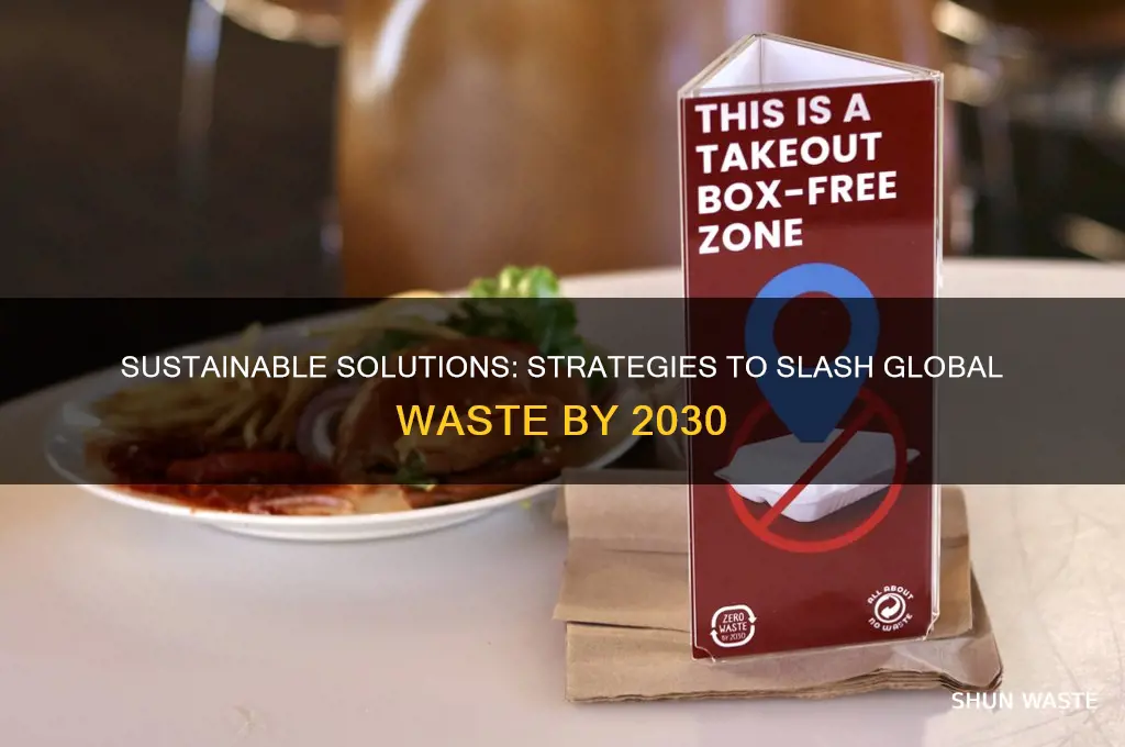 how will waste be reduced by 2030