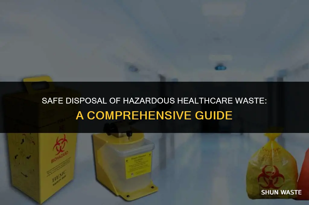 how will you disposal of hazardous waste healthcare