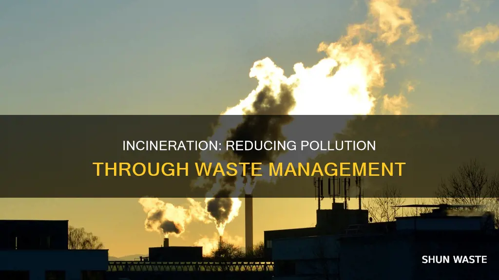 how would incinerating garbage reduce pollution