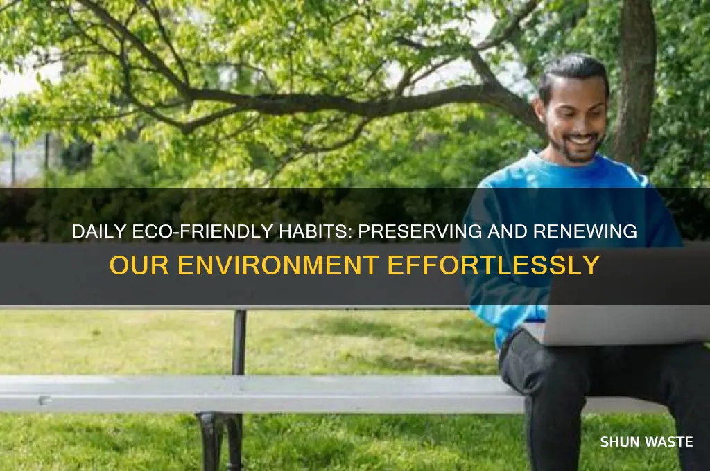 how you can preserve and renew your environment every day