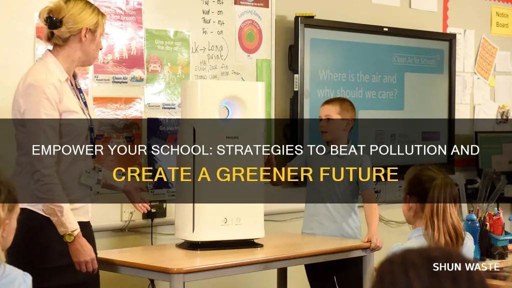 how you can save your school from pollution