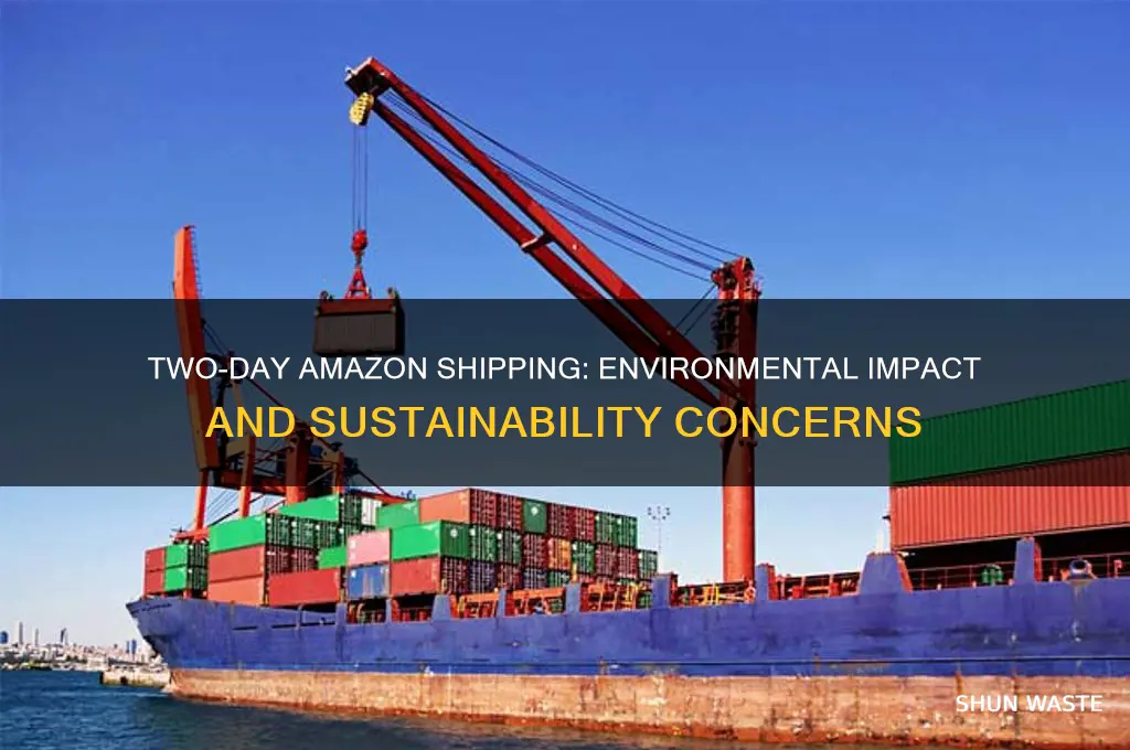 is 2 day amazon shipping bad for the environment