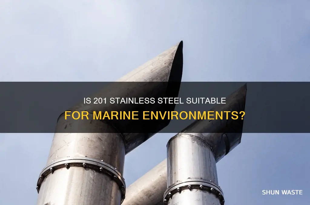 is 201 stainless steel good in marine environment