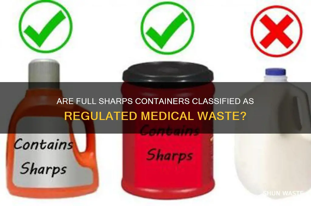 is a full sharps container regulated medical waste
