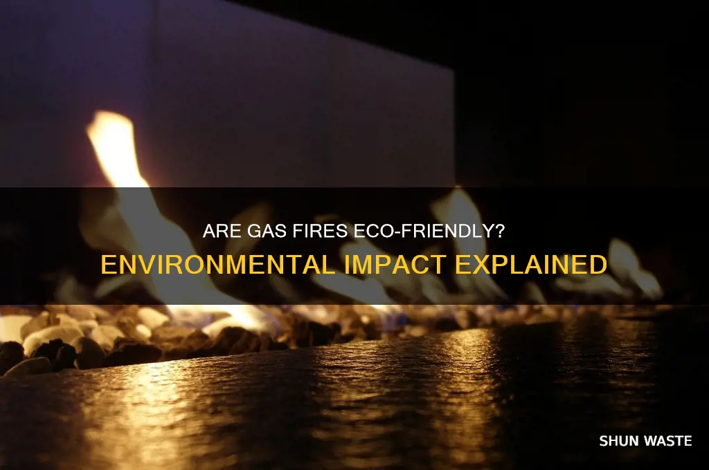 is a gas fire bad for the environment