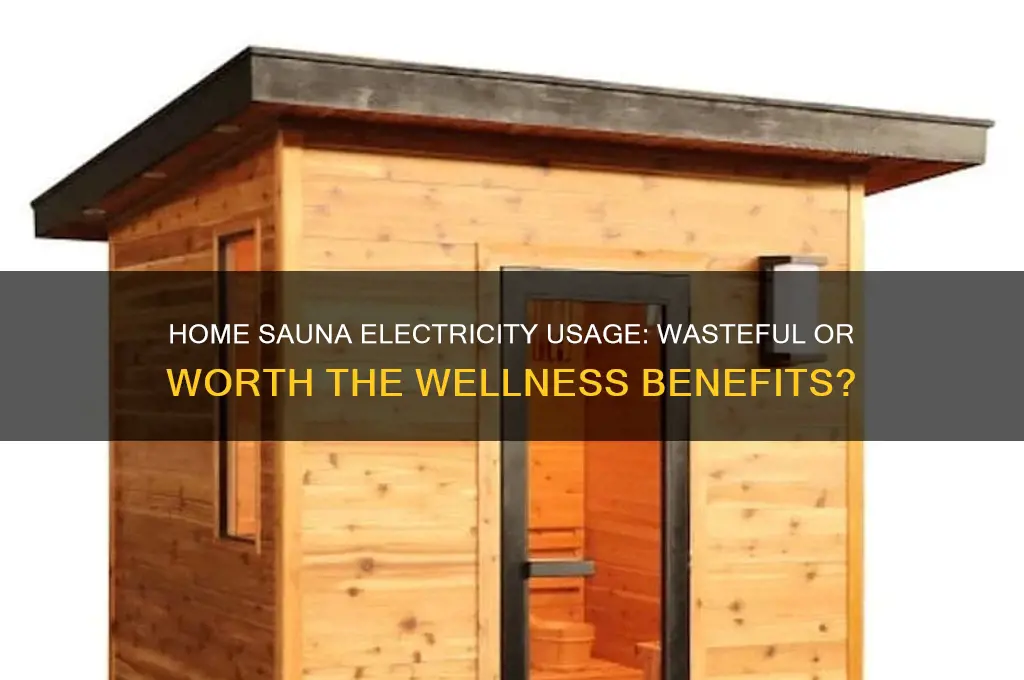 is a home sauna a waste of electricity