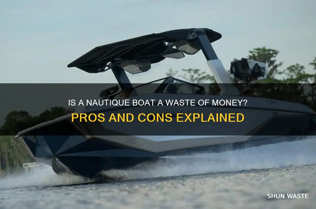 is a nautiquw a waste of money