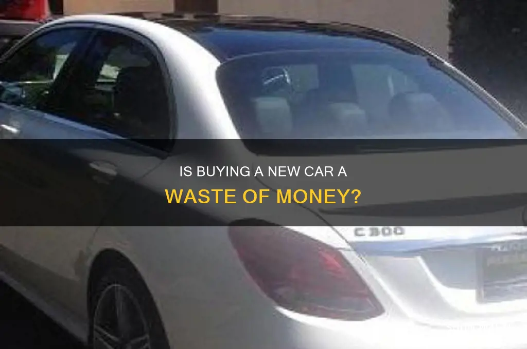 is a new car a waste of money