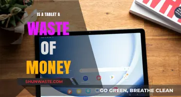 Are Tablets Worth It? Debunking the Money-Wasting Myth