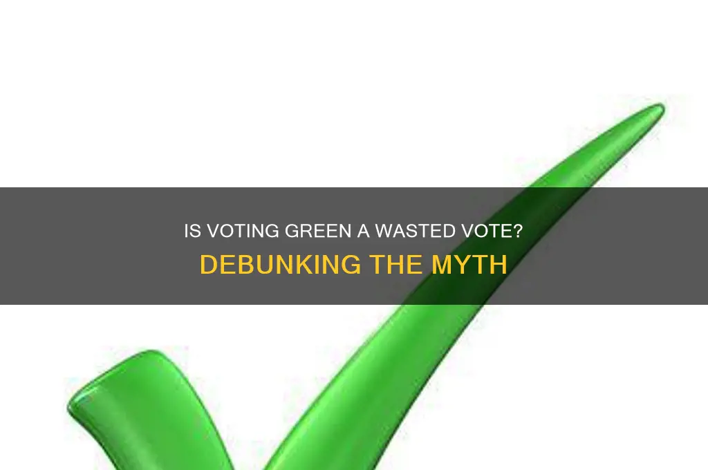 is a vote for greens a wasted vote
