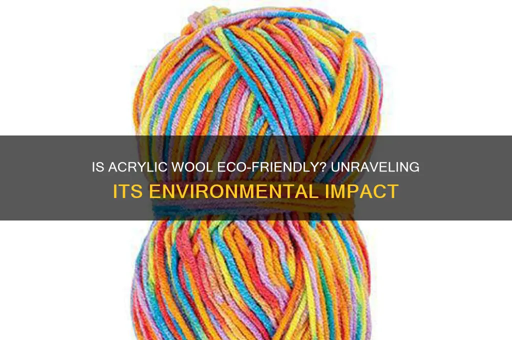 is acrylic wool bad for the environment