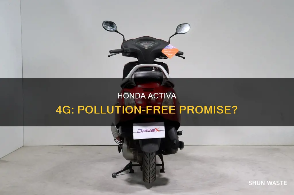 is activa 4g pollution free