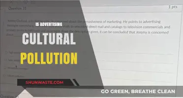 Advertising's Cultural Pollution: Harmful or Helpful?