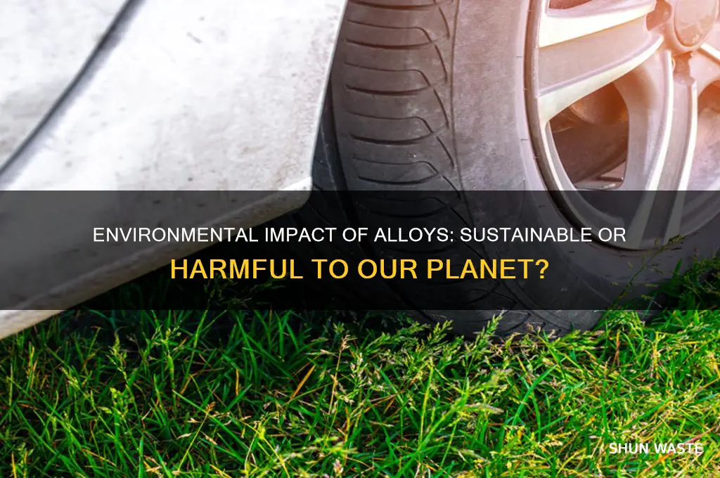 is alloy bad for the environment