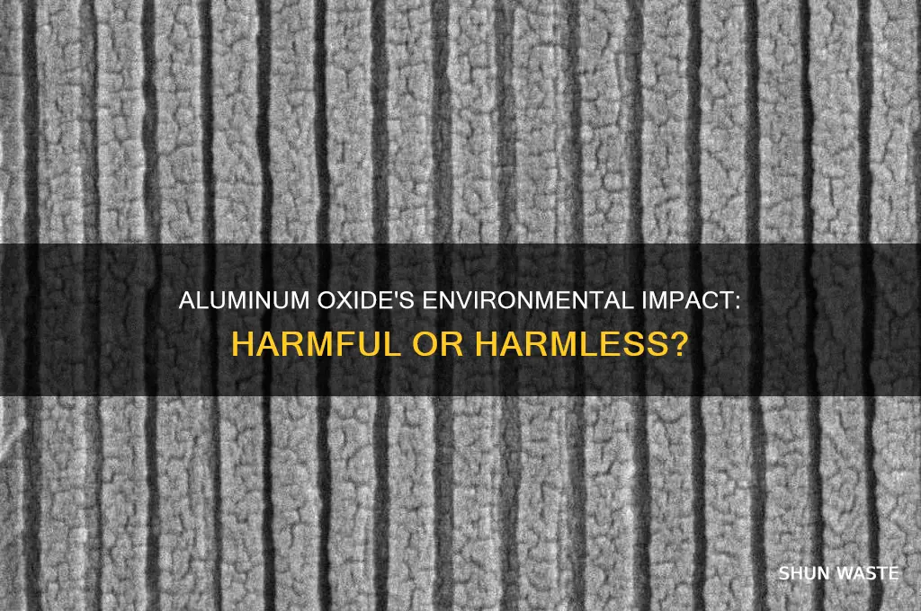 is aluminum oxide bad for the environment