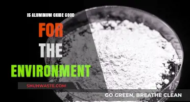 Is Aluminum Oxide Eco-Friendly? Exploring Its Environmental Impact and Benefits