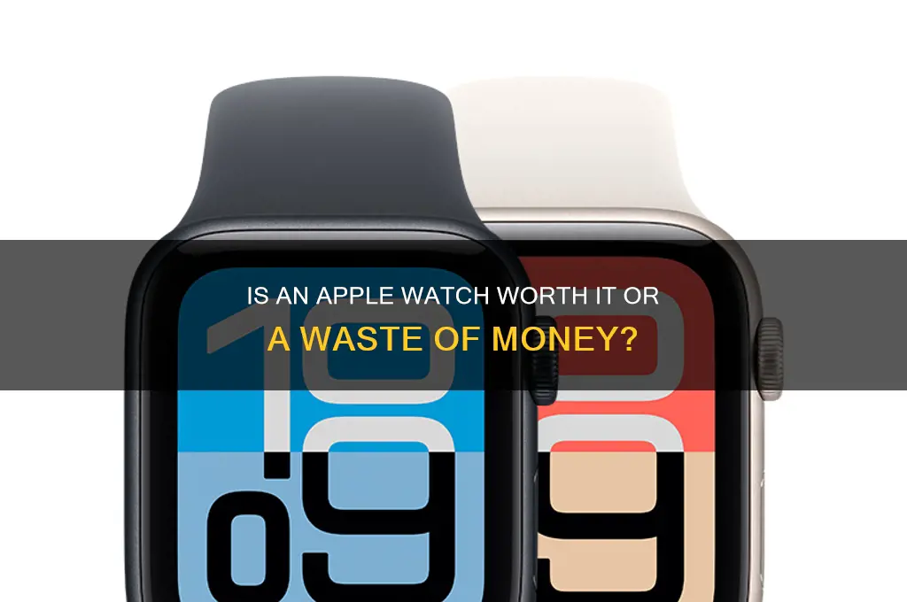 is an apple watch a waste of money