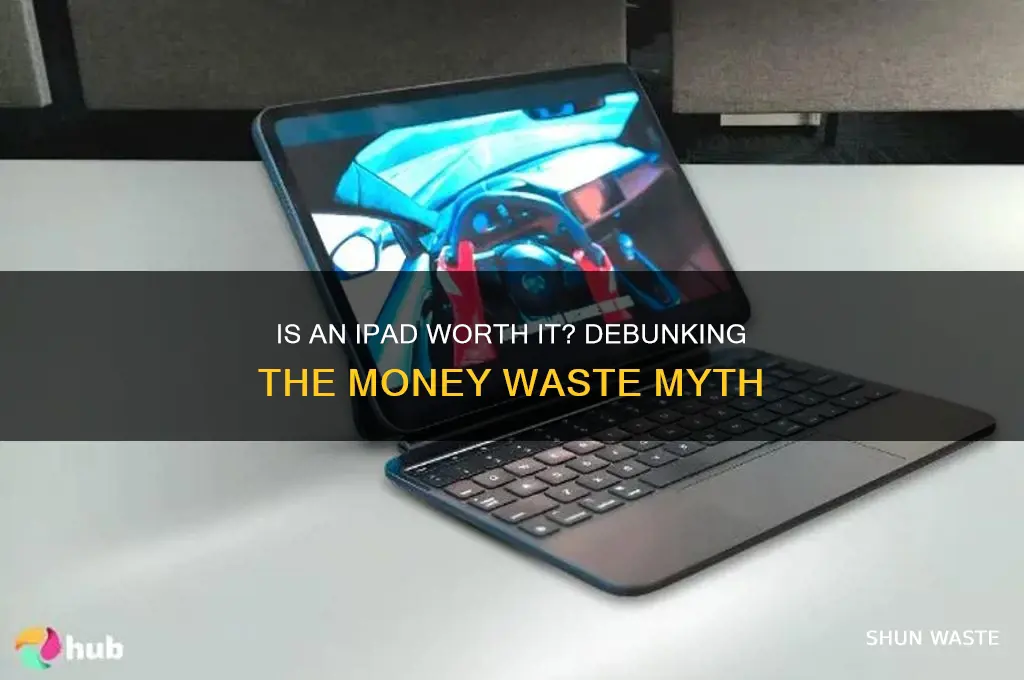 is an ipad a waste of money