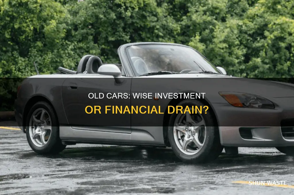 is an old car a waste of money