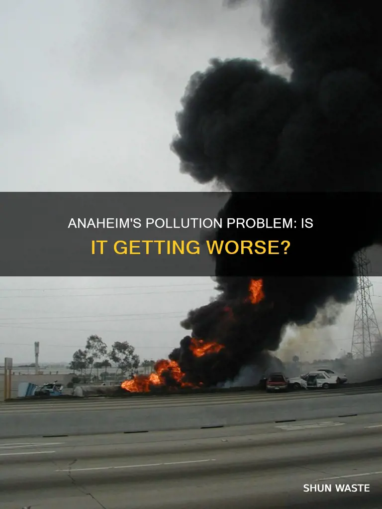 is annaheim california polluted
