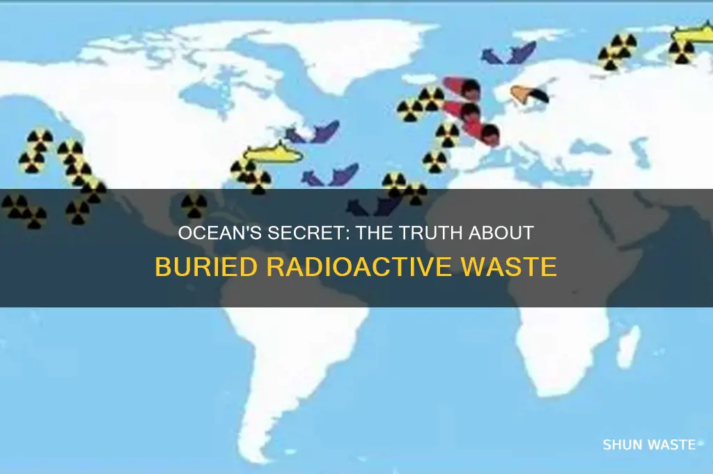 is any radioactive waste buried in the ocean