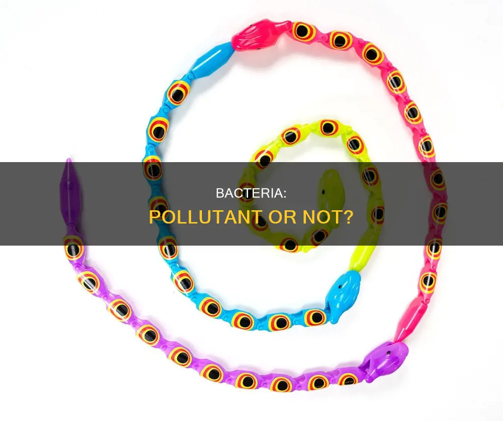is bacteria a pollutant